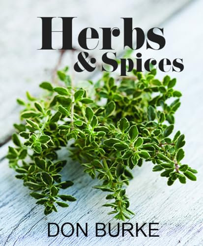 Growing & Using Herbs and Spices: An illustrated guide