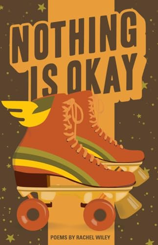 Nothing Is Okay (Button Poetry)