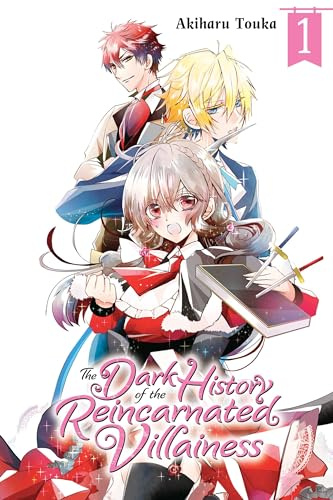 The Dark History of the Reincarnated Villainess, Vol. 1 (Volume 1)