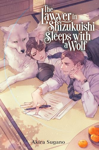 The Lawyer in Shizuku-ishi Cho Sleeps with a Wolf: Volume 1