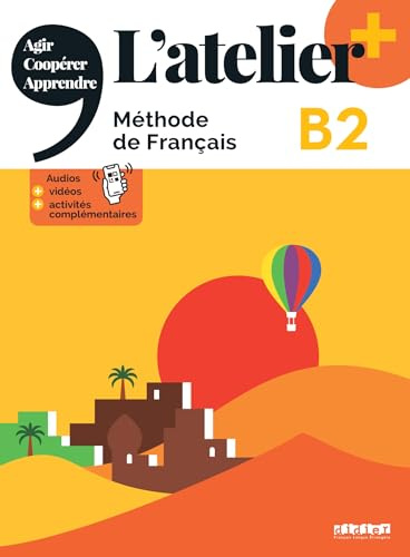 L'atelier + niv .B2 (édition 2022) - Livre + didierfle.app: Méthode de français