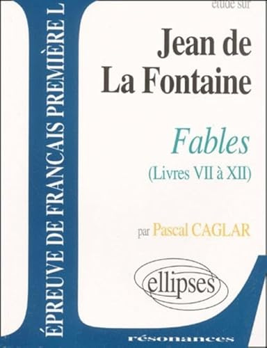 La Fontaine, Les Fables : Livres VII à XII