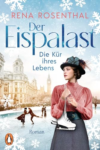 Der Eispalast - Die Kür ihres Lebens: Roman. Die Bestsellersaga rund um den Eiskunstlauf geht weiter (Die Eispalast-Saga, Band 2)