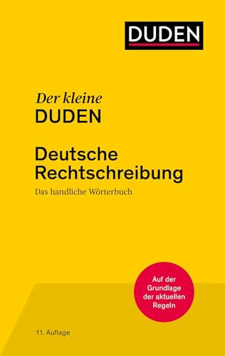 Der kleine Duden - Deutsche Rechtschreibung: Der zentrale Wortschatz