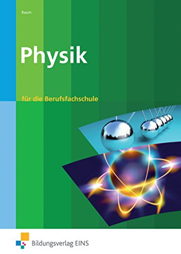 Physik: Ausgabe für die Berufsfachschule / für die Berufsfachschule: Schülerband