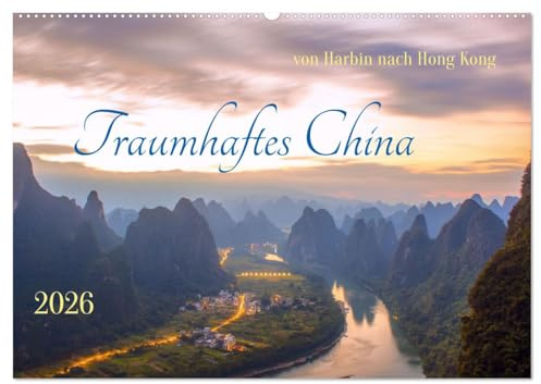 Traumhaftes China (Wandkalender 2026 DIN A2 quer), CALVENDO Monatskalender: Reise von Harbin nach Hong Kong (CALVENDO Orte)