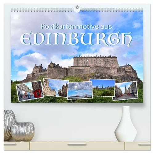Postkartenmotive aus Edinburgh (hochwertiger Premium Wandkalender 2026 DIN A2 quer), Kunstdruck in Hochglanz: Die Highlights von Edinburgh, der Hauptstadt Schottlands (CALVENDO Orte)