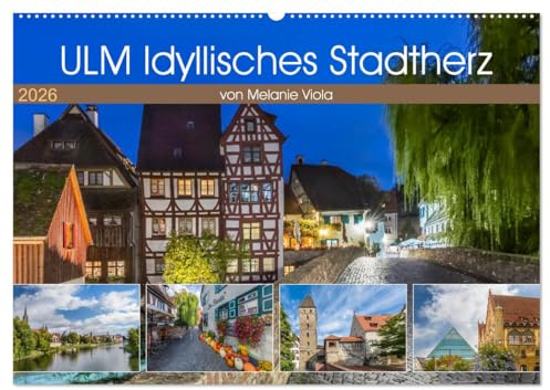 ULM Idyllisches Stadtherz (Wandkalender 2026 DIN A2 quer), CALVENDO Monatskalender: Erlesene spätsommerliche Impressionen (CALVENDO Orte)