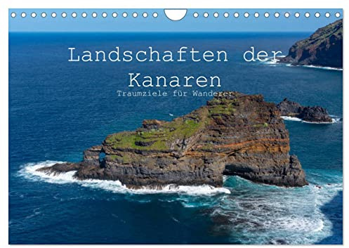 Landschaften der Kanaren - Traumziele für Wanderer (Wandkalender 2026 DIN A4 quer), CALVENDO Monatskalender: Die drei Kanareninseln La Palma, La ... traumhafte Wandertouren. (CALVENDO Natur)