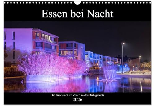 Essen bei Nacht (Wandkalender 2026 DIN A3 quer), CALVENDO Monatskalender: Die Stadt Essen zeigt sich von ihrer schönsten Nachtseite. (CALVENDO Orte)