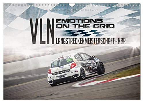 EMOTIONS ON THE GRID - VLN Langstreckenmeisterschaft Nürburgring (Wandkalender 2026 DIN A3 quer), CALVENDO Monatskalender: Motorsportaufnahmen von der ... Nürburgring Saison 2015 (CALVENDO Sport)