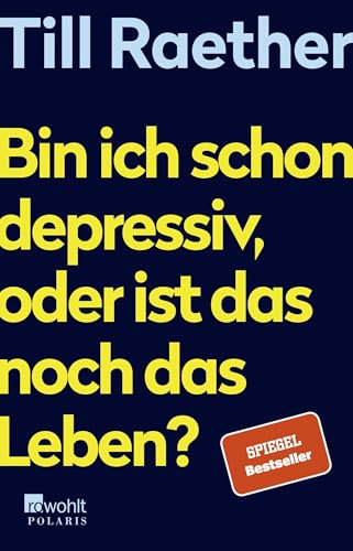 Bin ich schon depressiv, oder ist das noch das Leben?