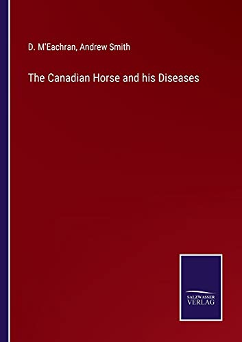 The Canadian Horse and his Diseases