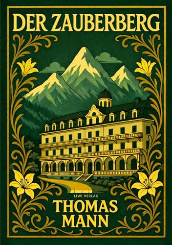 Thomas Mann: Der Zauberberg. Vollständige Neuausgabe