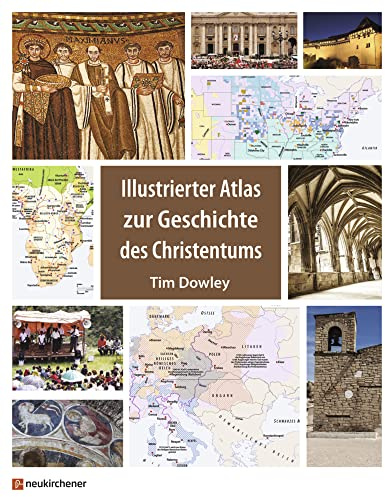 Illustrierter Atlas zur Geschichte des Christentums