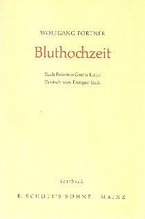 Bluthochzeit: Lyrische Tragödie in 2 Akten (7 Bildern). Textbuch/Libretto.