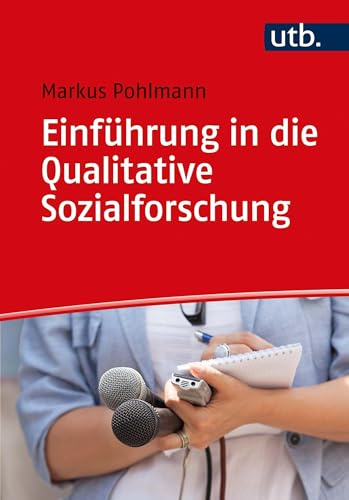 Einführung in die Qualitative Sozialforschung