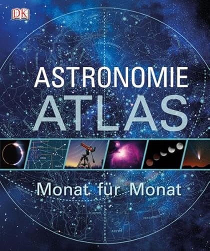 Astronomie-Atlas – Monat für Monat