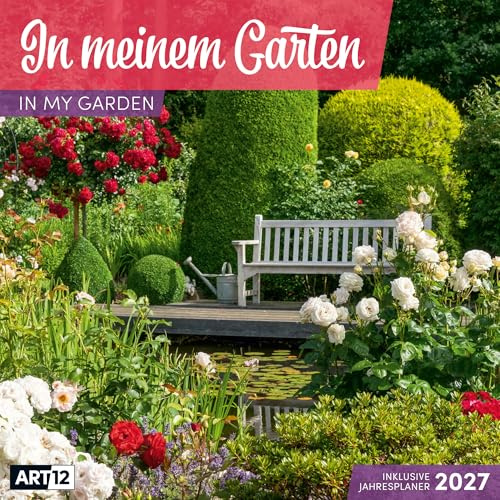 In meinem Garten Broschürenkalender 2027 - 30x30 - Art12 | Stilvoller Garten-Kalender im schlanken Hochformat (aufgeklappt 30x60 cm) | zum Eintragen