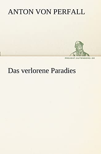 Das verlorene Paradies (TREDITION CLASSICS)