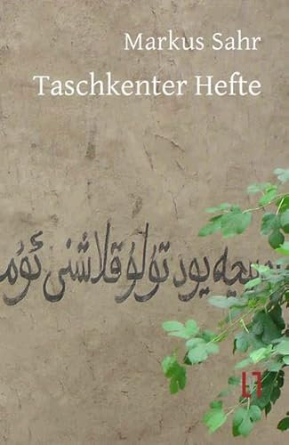 Taschkenter Hefte: Roman