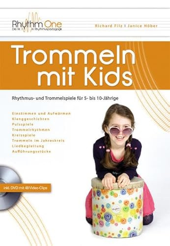 Trommeln mit Kids: Rhythmus- und Trommelspiele für 5- bis 10-Jährige (inkl. 48 Video-Clips auf und zum Download)