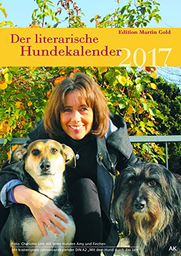 Der literarische Hundekalender 2017: Wochenkalender mit kostenloser Beilage Mit dem Hund durch das Jahr 2017 (DIN A 2-Jahreswandkaleder)