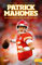 Patrick Mahomes – Die unglaubliche Geschichte des NFL-Superstars: Die Biografie des dreimaligen Super-Bowl-Gewinners