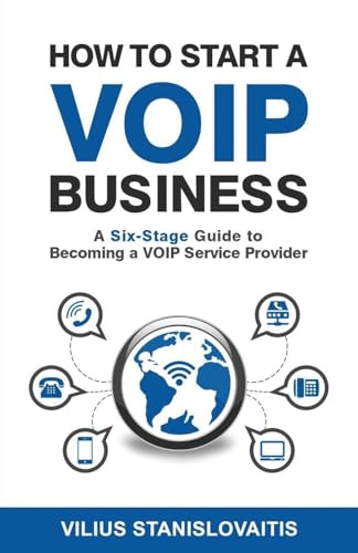 How to Start a VoIP Business: A Six-Stage Guide to Becoming a VoIP Service Provider