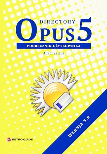 Directory Opus 5 - podręcznik użytkownika: Amiga w praktyce