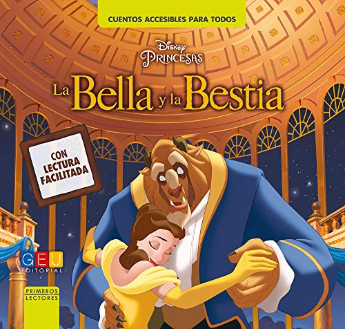 La Bella y La Bestia - Lectura facilitada: Cuento adaptado para lectura facilitada: 2 (Cuentos accesibles para todos)