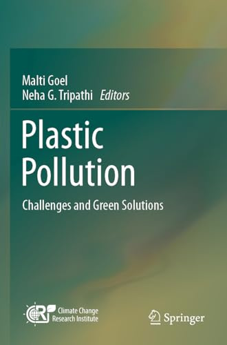 Plastic Pollution: Challenges and Green Solutions