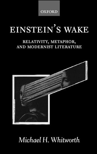 Einstein's Wake: Relativity, Metaphor, and Modernist Literature