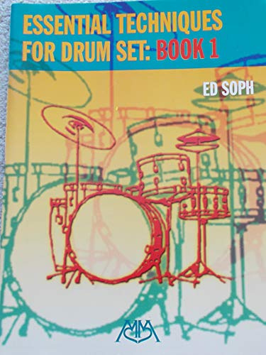 Essential Techniques for Drum Set: Book 1