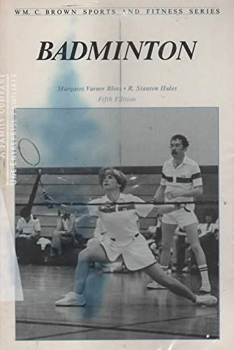 Title: Badminton Wm C Brown sports and fitness series [Paperback] by Bloss, M...