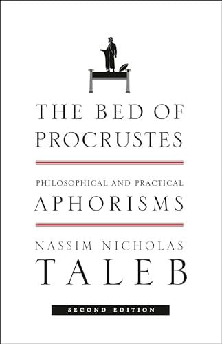 The Bed of Procrustes: Philosophical and Practical Aphorisms (Incerto, Band 4)