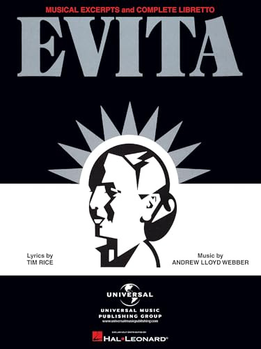 Evita-Musical Excerpts and Complete Libretto: Piano/Vocal/Chords