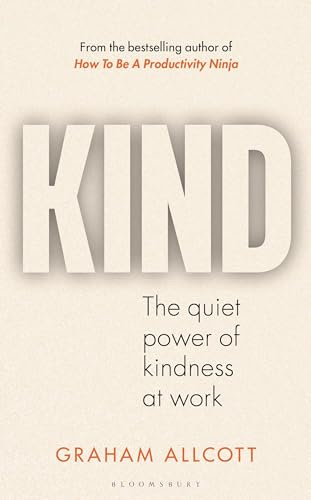 KIND: The quiet power of kindness at work