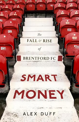 Smart Money: The Fall and Rise of Brentford FC