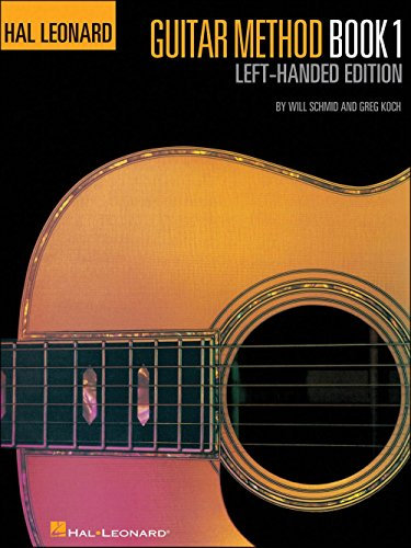 Guitar Method, Book 1: Left-Handed Edition (Hal Leonard Guitar Method Books)