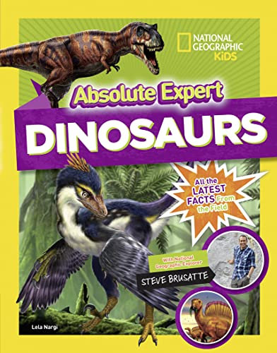 Absolute Expert: Dinosaurs: All the Latest Facts from the Field