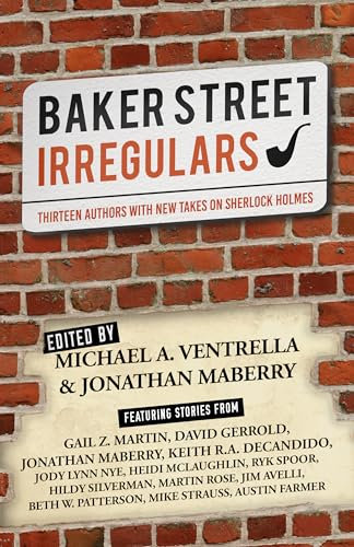 Baker Street Irregulars: Thirteen Authors With New Takes on Sherlock Holmes