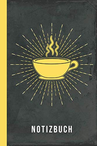 Notizbuch: Kaffee-Tasse Kaffeeliebhaber Geschenk (Kaffeeliebe Schreibwaren, Band 1)