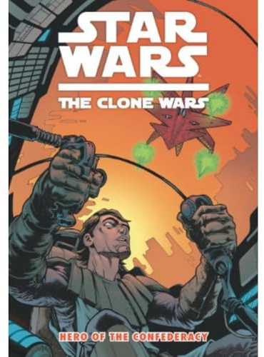 Star Wars - The Clone Wars: Hero of the Confederacy