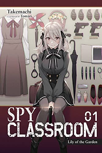 Spy Classroom, Vol. 1 (light novel): Lily of the Garden (Volume 1)