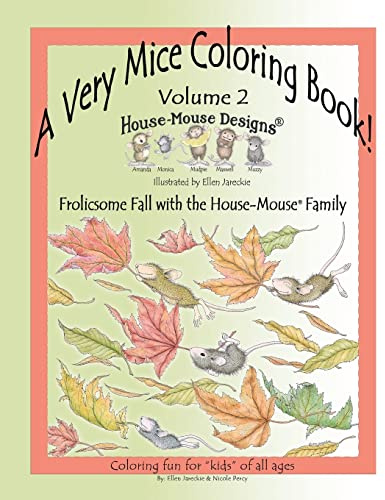 A Very Mice Coloring Book - Vol. 2: Frolicsome Fall with the House-Mouse® Family: A Very Mice Coloring Book - Vol. 2: Frolicsome Fall with the House-Mouse® Family: Volume 2