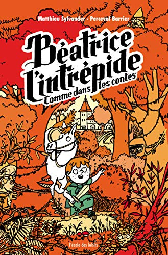 Beatrice l'intrepide 3: COMME DANS LES CONTES