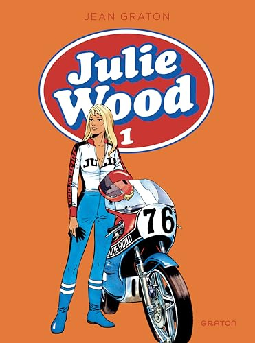 Julie Wood, L'intégrale - Tome 1 - Julie Wood, L'intégrale, tome 1