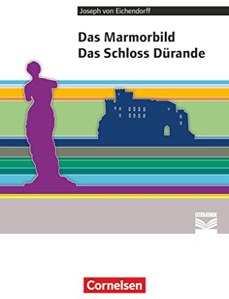 Cornelsen Literathek - Textausgaben: Das Marmorbild, Das Schloss Dürande - Empfohlen für das 10.-13. Schuljahr - Textausgabe - Text - Erläuterungen - Materialien