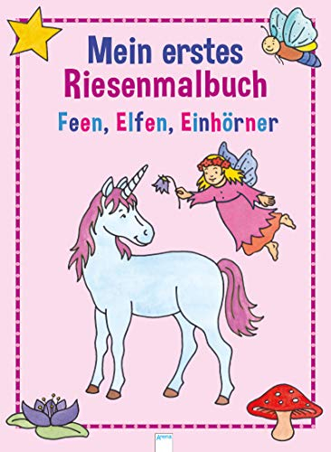 Mein erstes Riesenmalbuch - Feen, Elfen, Einhörner